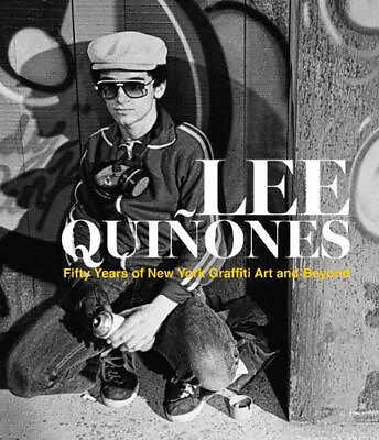 #ad Lee Quiones: Fifty Years of New York Graffiti Art and Beyond by Lee Quinones Har $49.68