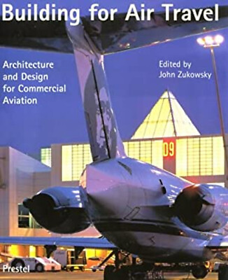 #ad Building for Air Travel : Architecture and Design for Commercial $9.72