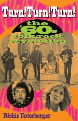 #ad #ad Turn Turn Turn : The #x27;60s Folk Rock Revolu paperback 087930703X Unterberger $7.75