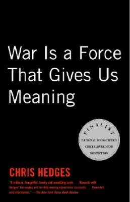 #ad #ad War Is a Force that Gives Us Meaning Paperback By Hedges Chris VERY GOOD $3.87