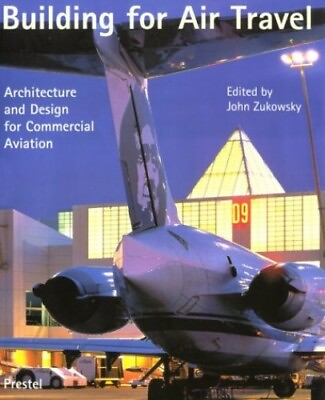 #ad Building for Air Travel: Architecture and Design for Commercial Avia... Hardback $11.98