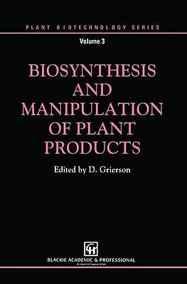 #ad Biosynthesis and Manipulation of Plant Products by Donald Grierson English Har $273.06