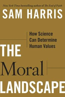 #ad The Moral Landscape: How Science Can Determine Human Values by Sam Harris $4.58