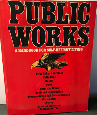 #ad Public Works. A Handbook for Self Reliant Living. Walter Szykitka $39.00