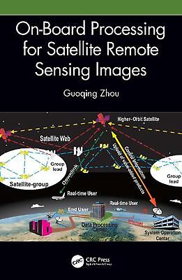 #ad On Board Processing for Satellite Remote Sensing Images by Guoqing Zhou English $183.08