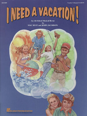 #ad I Need a Vacation Musical An All School Musical Revue John Jaco $24.63