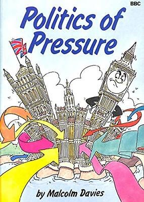 #ad Politics of Pressure: Art of Lobbying Davies Malcolm Good Condition ISBN 056 GBP 4.00