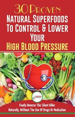 #ad Blood Pressure Solution: 30 Proven Natural Superfoods To Control amp; Lower Your... $22.60