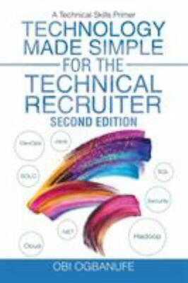 #ad Technology Made Simple for the Technical Recruiter Second Edition: A... $5.68