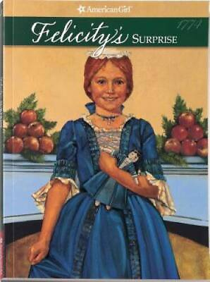 #ad Felicity#x27;s Surprise American Girl Quality Paperback GOOD $3.98