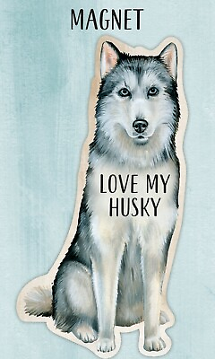 #ad Magnet Love My Husky $6.99