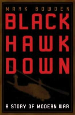 #ad Black Hawk Down: A Story of Modern War by Bowden Mark $5.25