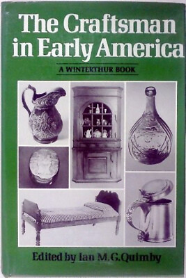 #ad The Craftsman in Early America Paperback Ian M. G. Quimby $9.85
