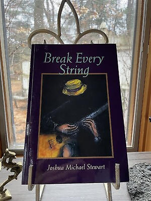 #ad Break Every String Joshua Michael Stewart Signed Inscribed By Author $30.00