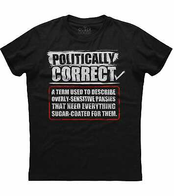 #ad #ad Politically Correct A Term Used to Describe Sensitive Pansies Black T Shirt $17.95