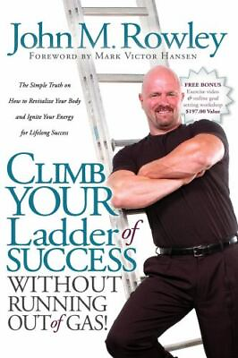 #ad Climb Your Ladder of Success Without Running Out of Gas : The Simple Truth on Ho $8.37