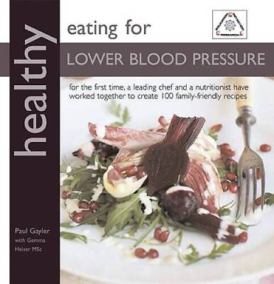 #ad Healthy Eating for Lower Blood Pressure: 100 Delicious Recipes from an Ex GOOD $4.39