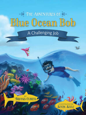 #ad The Adventures of Blue Ocean Bob: A Challenging Job Hardcover GOOD $5.30