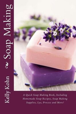 #ad Soap Making: A Quick Soap Making Book Including Homemade Soap Recipes Soa... $15.00
