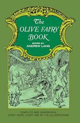 #ad The Olive Fairy Book Complete amp; Unabridged Paperback by Andrew Lang Good $7.17