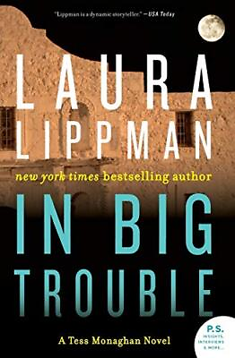 #ad In Big Trouble: A Tess Monaghan Novel Tess Monaghan Novel 4 $5.41