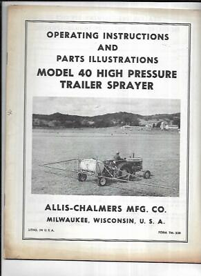 #ad #ad Allis Chalmers Model 40 High Pressure Trailer Sprayer Instructions Manual $9.00