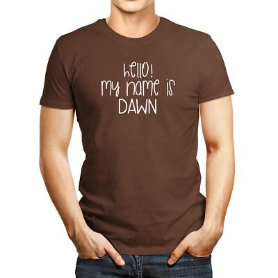#ad Hello my name is Dawn 2 T shirt $19.99
