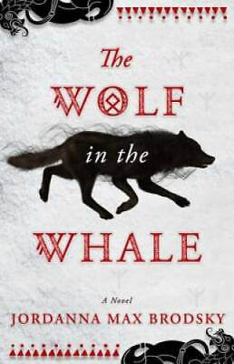 #ad The Wolf in the Whale Paperback By Brodsky Jordanna Max GOOD $5.11