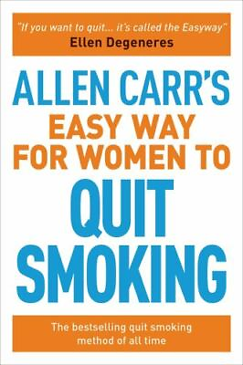 #ad Allen Carrs Easy Way for Women to Quit Smoking: The bestselling quit smoking met $4.47