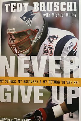 #ad Never Give Up : My Stroke My Recovery and My Return to the NFL by Tedy Bruschi $25.00