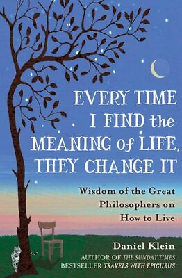 #ad Every Time I Find the Meaning of Life They Change It: Wisdo... by Klein Daniel $8.67