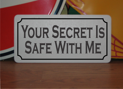 #ad Your Secret is Safe with Me Metal Sign $13.45
