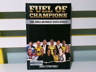 #ad Fuel of Champions: Food Fitness and Mindset Secrets Revealed 2016 Book AU $45.00