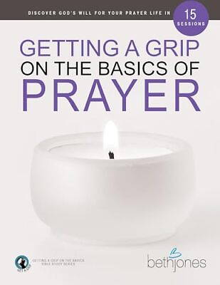 #ad Getting a Grip on the Basics of Prayer: Discover a Purposeful Prayer Life Wi... $12.40