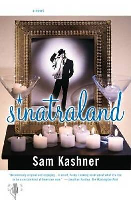 #ad Sinatraland: A Novel Paperback By Kashner Sam VERY GOOD $5.75