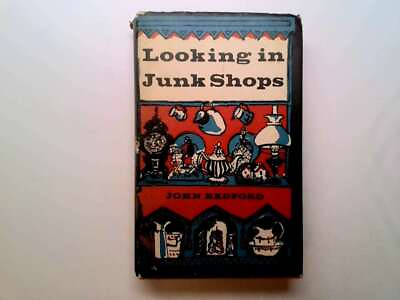 #ad Looking in Junk Shops Bedford John 3000 01 01 Dated 1961. With dust jacket. T GBP 9.99