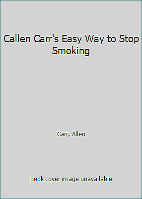 #ad Callen Carr#x27;s Easy Way to Stop Smoking by Carr Allen $4.20