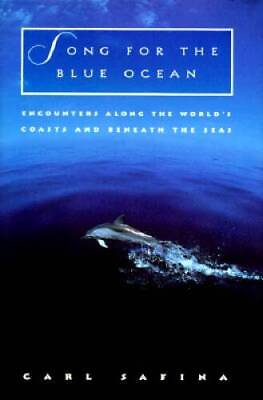 #ad Song for the Blue Ocean: Encounters Along the World#x27;s Coasts and Beneath GOOD $4.10