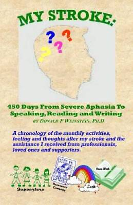 #ad My Stroke: 450 Days From Severe Aphasia Speaking Reading VERY GOOD $7.47