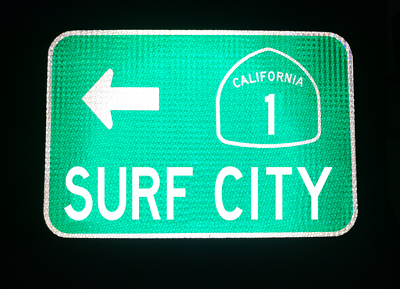 #ad SURF CITY California Highway 1 route road sign 18quot;x12quot; San Diego LA $49.00