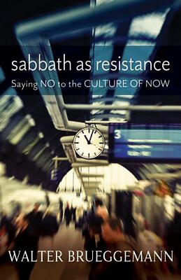 #ad Sabbath as Resistance: Saying No to the Culture of Now $6.24