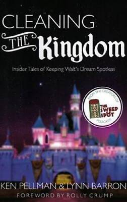 #ad Cleaning The Kingdom: Insider Tales of Keeping Walts Dream Spotless GOOD $15.38