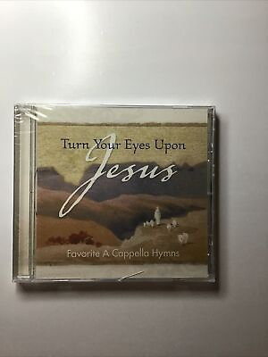 #ad Turn Your Eyes Upon Jesus Favorite A Cappella Hymns New Sealed Free Shipping $7.00
