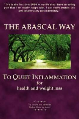 #ad The Abascal Way: To Quiet Inflammation for Health and Weight Loss GOOD $3.88