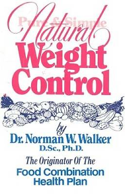 #ad Pure and Simple Natural Weight Control Paperback By N. W. Walker GOOD $3.73