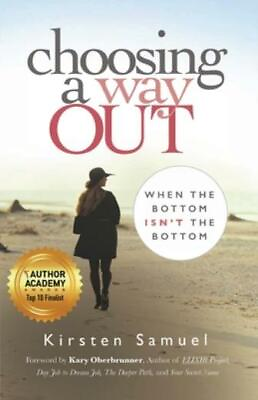 #ad Choosing A Way Out: When The Bottom Isn#x27;t The Bottom $13.83