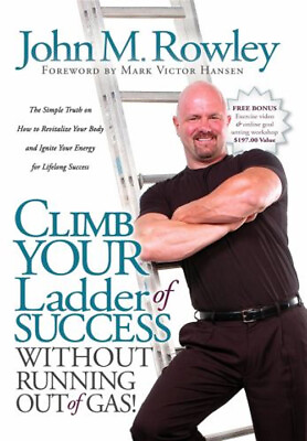 #ad Climb Your Ladder of Success Without Running Out of Gas : The Si $9.56