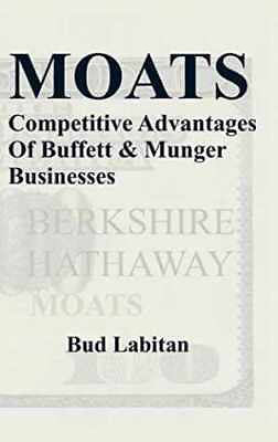 #ad Moats: The Competitive Advantages of Hardcover by Labitan Bud Very Good $6.99