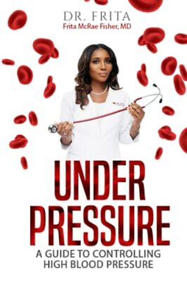 #ad Under Pressure A Guide To Controlling High Blood Pressure $18.32