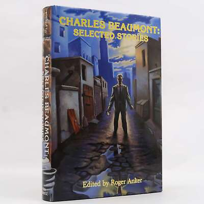 #ad Charles Beaumont: Selected Stories Edited by Roger Anker Dark Harvest 1988 First $225.00